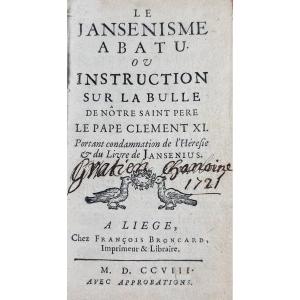 [jansenism] - Jansenism Defeated, Instruction On The Bull Of Our Holy Father The Pope. 1708.