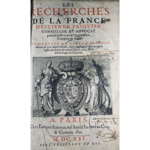 Pasquier (estienne) - Estienne Pasquier's Research Into France. At Sonnius, 1621.