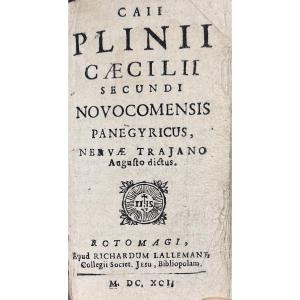Pliny - C. Plinii Caecilii Secundi Novocomensis Panegyricus, Nerve Trajano. Rouen, 1692.