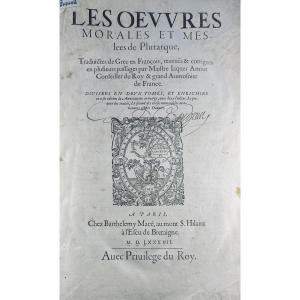 Plutarch - The Moral And Mixed Works Of Plutarch. Published By Barthélémy Macé, 1587.