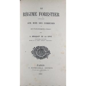 [agriculture] - Bouquet De La Grye - The Forestry Regime Applied To The Woods Of The Communes. 1883.