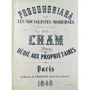 Cham - Proudhoniana, Or Modern Socialists, Commented And Illustrated. Charivari, 1848, Paperback