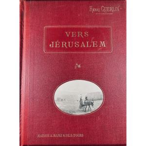 Guerlin (henri) - Towards Jerusalem. Mame & Fils, Around 1890; Folio, Publisher's Binding.