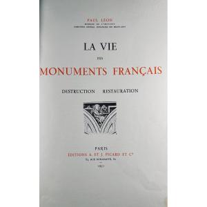 Léon (paul) - The Life Of French Monuments. Destruction. Restoration. Picard, 1951, Hardcover.