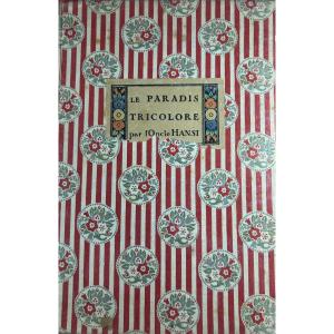 Hansi - The Tricolor Paradise. - Small Towns And Villages Of Alsace Already Liberated. 1918.