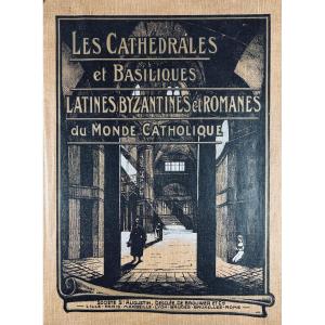 Cloquet (l.) - Cathedrals And Basilicas. Latin, Byzantine And Romanesque. 1912, Paperback.