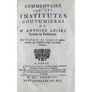 [law] - Launay (françois De) - Commentary On Customary Institutes. 1688.