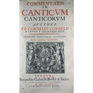Cornelius Stoned - Commentarii In Canticum Canticorum. Lyon, Chez Gabriel Boissat, 1637.