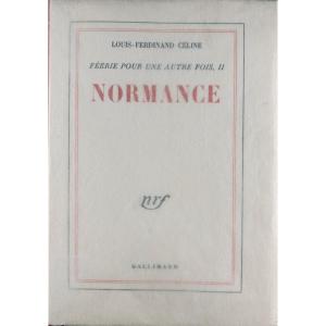 Céline (louis-ferdinand) - Féérie Pour Une Autre Fois, Ii. Normance. 1954, First Edition.