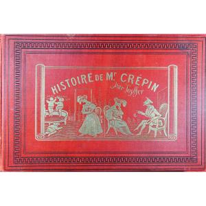 Töpffer (rodolphe) - The Story Of Mr. Crépin. Dufrenoy Press, 1850, Publisher's Hardcover.