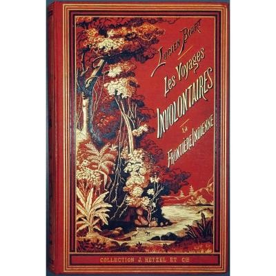 Biart (lucien) - The Indian Frontier. Paris, Hetzel, 1880, In-4.