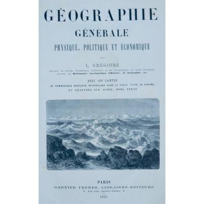 GrÉgoire - General Physical, Political And Economic Geography. 1876.