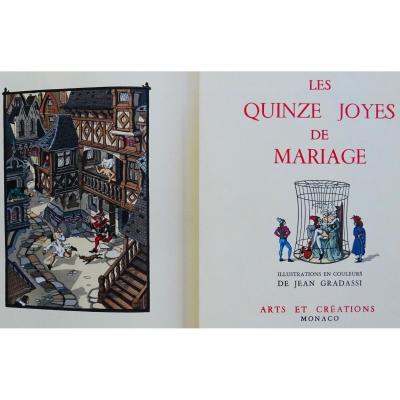 Anonymous - The Fifteen Joyes Of Marriage. Monaco, Art Et Création, 1955, Illustrated By Gradassi.
