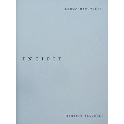Arnaudet (martine) - Incipit. Strasbourg, Editions M, 1994. Illustrated By Haentzler.