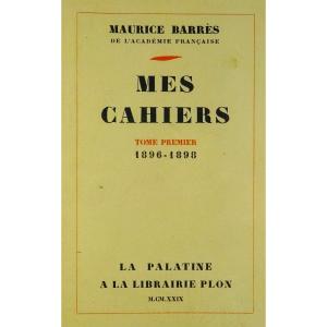 BarrÈs - My Notebooks. Volume One (1896-1898). Plon - La Palatine, 1929. First Edition.