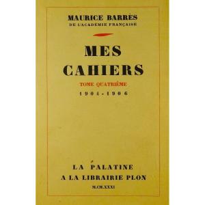 BarrÈs - My Notebooks. Fourth Volume (1904-1906). Plon - La Palatine. Original Edition.