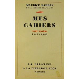 BarrÈs - My Notebooks. Volume Six (1907-1908). Plon - La Palatine, 1933. Original Edition.