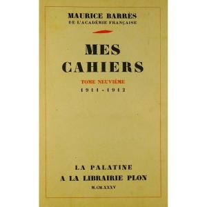 BarrÈs - My Notebooks. Ninth Volume (1911-1912). Plon - La Palatine, 1935. First Edition.