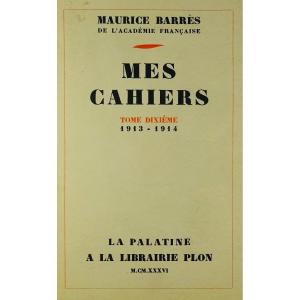 BarrÈs - My Notebooks. Tenth Volume (1913-1914). Plon - La Palatine, 1936. First Edition.
