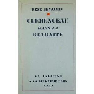 Benjamin - Clémenceau In Retirement. La Palatine, 1930. First Edition.