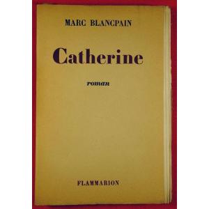 Blancpain - Catherine. Flammarion, 1946. Original Edition.