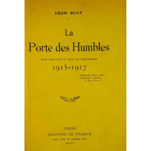 Bloy - The Door Of The Humble. To Follow Up On The "threshold Of The Apocalypse" 1915-1917. Eo