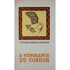 Calderon - Vengeance Of The Condor. Henri Jonquières, 1941. Illustrated By Bovis.