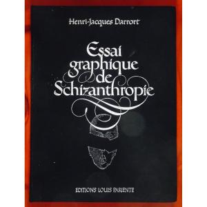 Darrort (henri-jacques) - Graphic Essay On Schizanthropy. Louis Parente Editions, 1985.