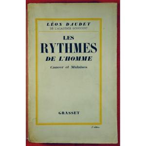 Daudet - The Rhythms Of Man. Cancer And Ailments. Grasset, 1930. Bel Envoi From The Author.