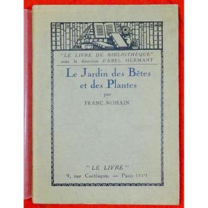 Franc-nohain - The Garden Of Beasts And Plants., "the Book", 1923. First Edition.