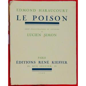Haraucourt - The Poison. Editions René Kieffer, 1920. Illustrated By Lucien Simon.