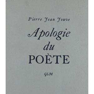 Jouve (pierre-jean) - Apology Of The Poet. Glm, 1947. Numbered Copy.