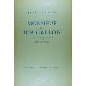 Lorrain - Monsieur De Bougrelon. French Literary Edition, 1944. Illustrated By Zyg Brunner.