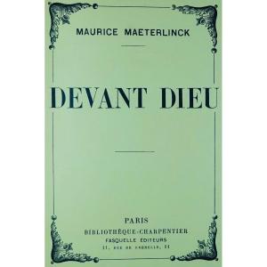 Maeterlinck (maurice) - Before God. Paris, Bibliothèque Charpentier, 1937. First Edition.