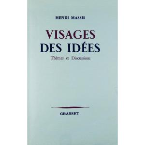 Massis - Faces Of Ideas. Themes And Discussions. Grasset, 1958. Original Editions.