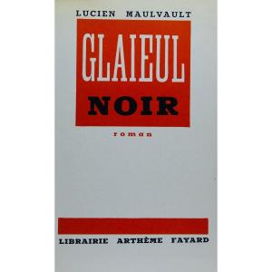 Maulvaut - Black Gladiolus. Novel. Librairie Arthème Fayard, 1938. Original Edition.