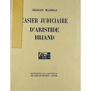 Maurras - Criminal Record Of Aristide Briand. Editions Du Capitole, 1931. Copy On Japanese Paper