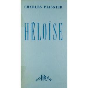 Plisnier (charles) - Héloïse. Paris, éditions Corréa, 1946. First Edition.