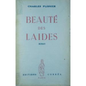 Plisnier (charles) - Beauty Of The Ugly. éditions Corréa, 1951. First Edition.