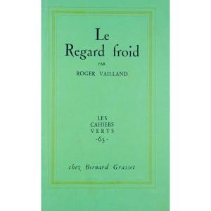 Vailland (roger) - The Cold Look. Paris, Grasset, 1963, Numbered Copy.