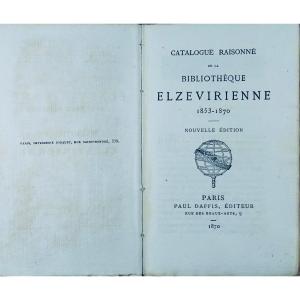Catalog Raisonné Of The Library Elzévirienne 1853-1870. Paris, Paul Daffis, 1870.