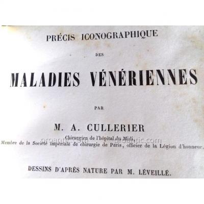 Curiosité - Cullerier - Precis Iconographique Des Maladies Veneriennes 1866 - Illustrations Couleurs - Mauvais Genre