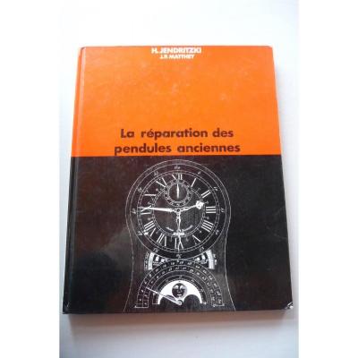 Books. The Repair Of Ancient Pendulums From H. Hendritzki Original Edition From 1979.