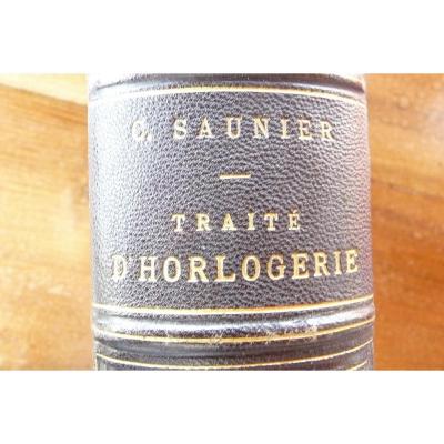 Treaty Of Watchmaking By Claudius Saunier, Second Edition From 1875.