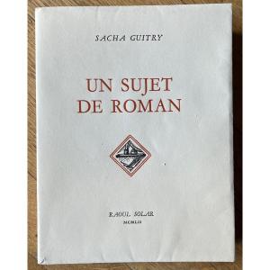 Sacha Guitry - Signed Book - Theater - A Subject Of A Novel