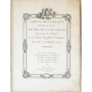 Atlas Des Cartes Des Canaux D’orléans, De Briare Et De Loing