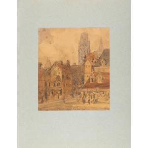 Frédéric Legrip. View Of The Place Basse Vieille Tour In Rouen (seine-maritime). [19th Century].