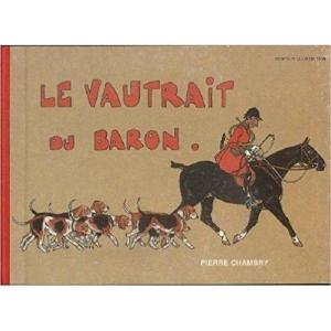 Book: "le Vautrait Du Baron" By Pierre Chambry (1992) Numbered 1117 Out Of 1500 Copies.