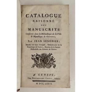 Senebier 1779 Catalog Raisonné Of Manuscripts Preserved In The Library Of Geneva